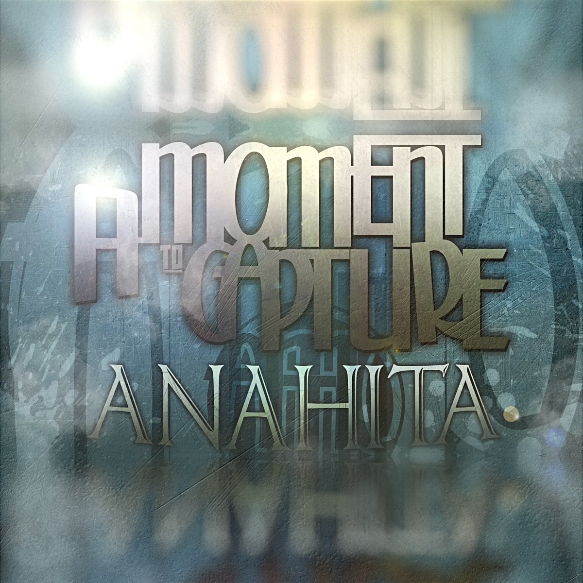 A Moment To Capture - Anahita [single] (2016)